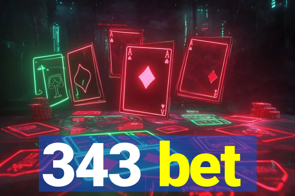343 bet